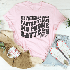 My Patience Dies Faster Than My Phone Battery Tee-2