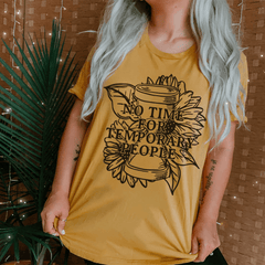 No Time For Temporary People Tee-0