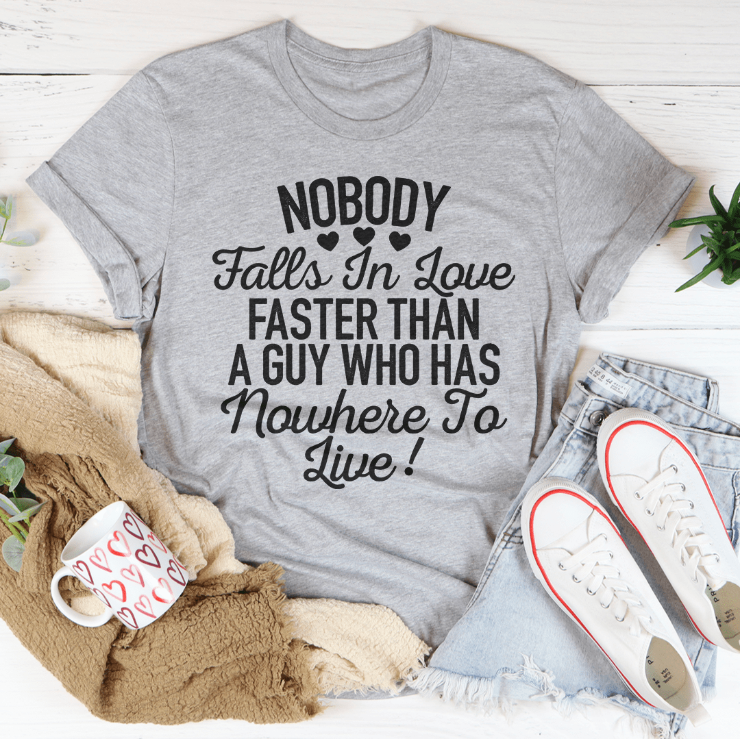 Nobody Falls In Love Faster Tee-1