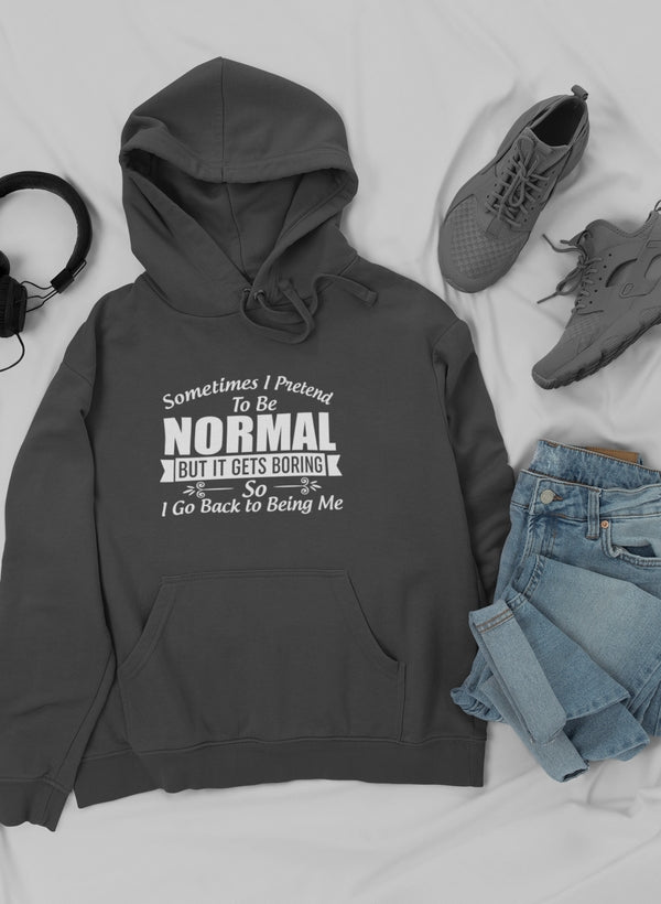 Sometimes I Pretend To Be Normal Hoodie-1