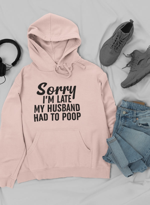 Sorry I'm Late Hoodie-0