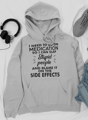 I Need To Go On Medication Hoodie-0
