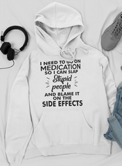 I Need To Go On Medication Hoodie-1