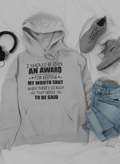 I Should Be Given An Award Hoodie-1