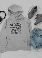 Sarcasm Where The Witty Will Have Fun Hoodie-0