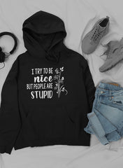 I Try To Be Nice But People Hoodie-0