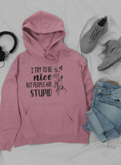 I Try To Be Nice But People Hoodie-2
