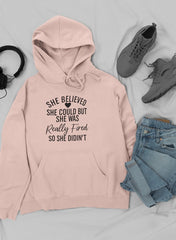 She Believed She Could Hoodie-2