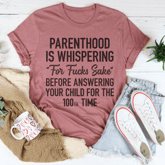 Parenthood Is Whispering Tee-1