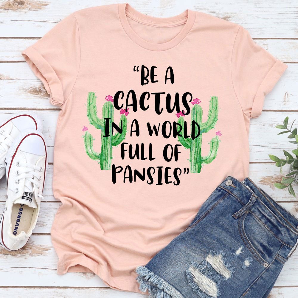 Be A Cactus T-Shirt-16