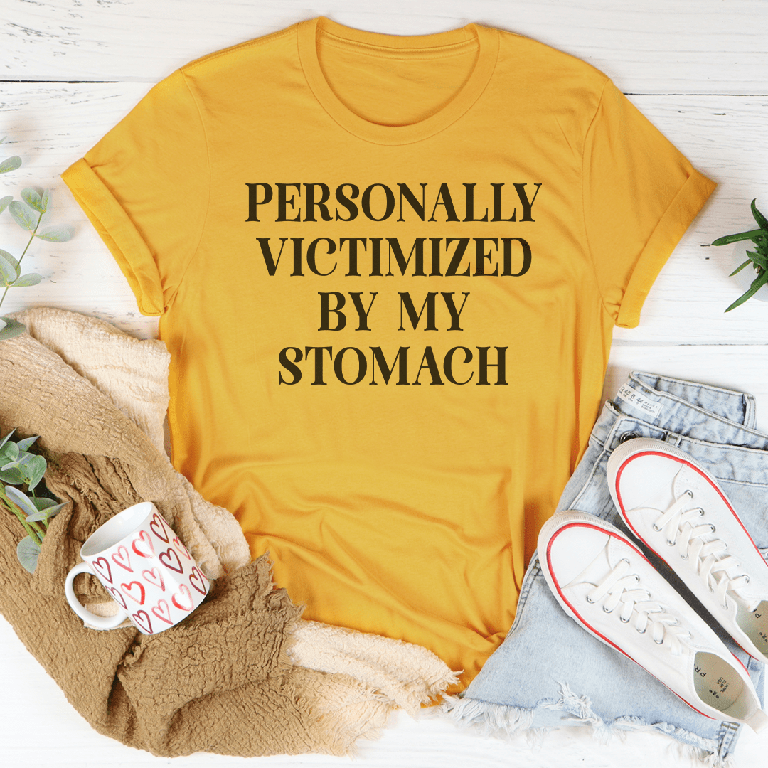 Personally Victimized By My Stomach Tee-1