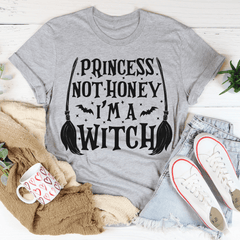 Princess Not Honey I'm A Witch Tee-1