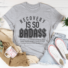Recovery Is So Badass Tee-1