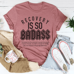 Recovery Is So Badass Tee-2