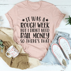 Rough Week T-Shirt-2