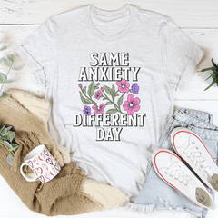Same Anxiety Different Day Tee-3