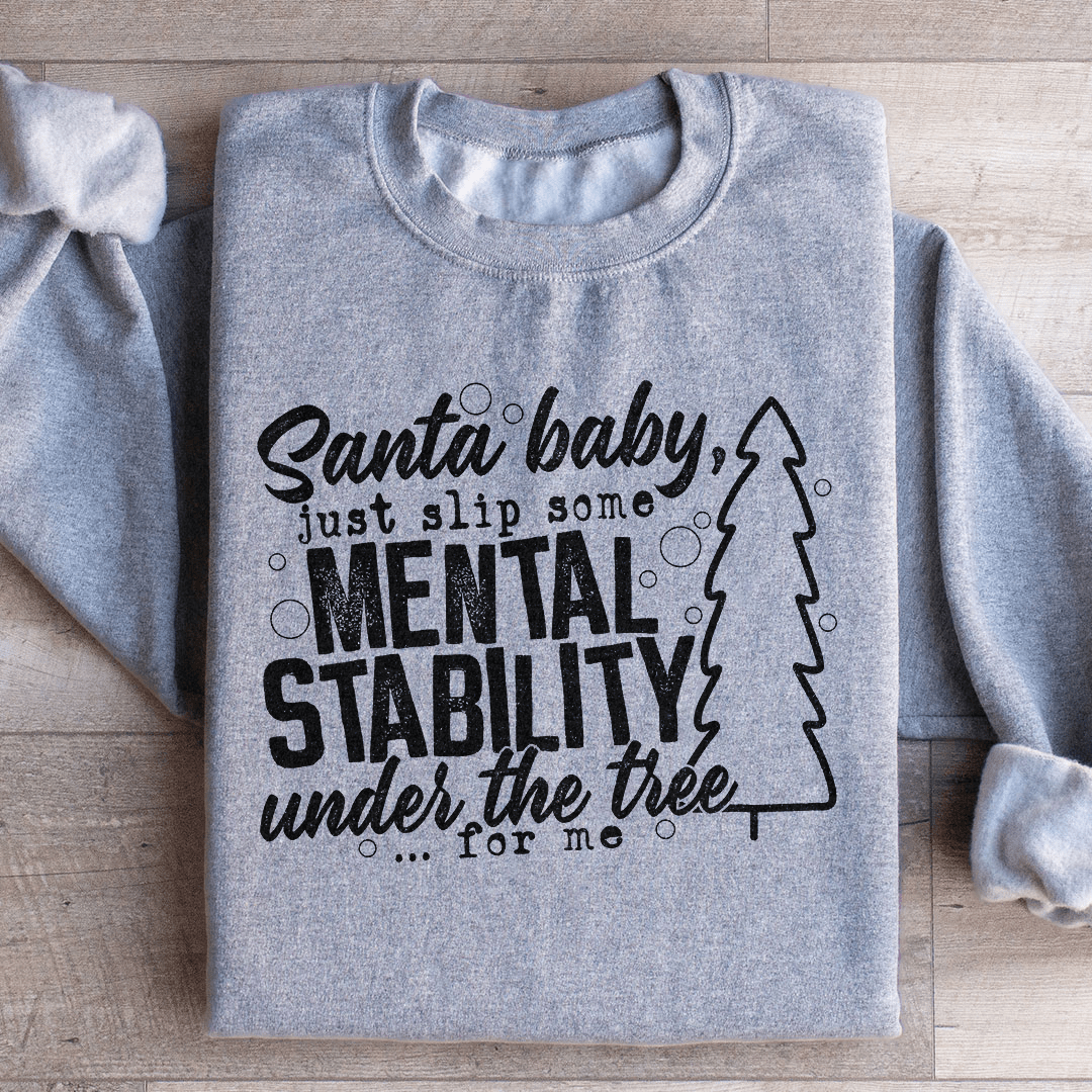 Santa Put Some Mental Stability Under The Tree For Me-1