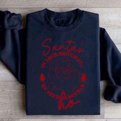 Santa's In Your Driveaway Sweatshirt-0