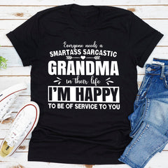 Everyone Needs A Smartass Sarcastic Grandma In Their Life T-Shirt-10
