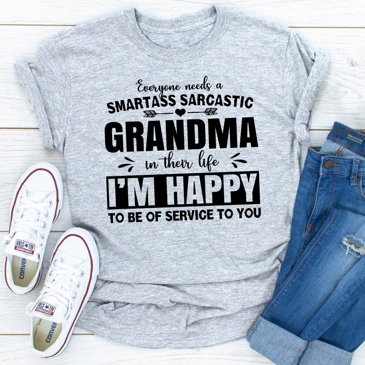 Everyone Needs A Smartass Sarcastic Grandma In Their Life T-Shirt-22