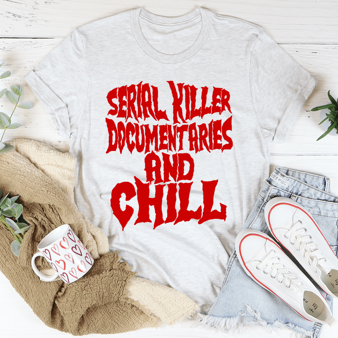 Serial Killer Documentaries And Chill T-Shirt-3