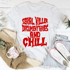 Serial Killer Documentaries And Chill T-Shirt-3