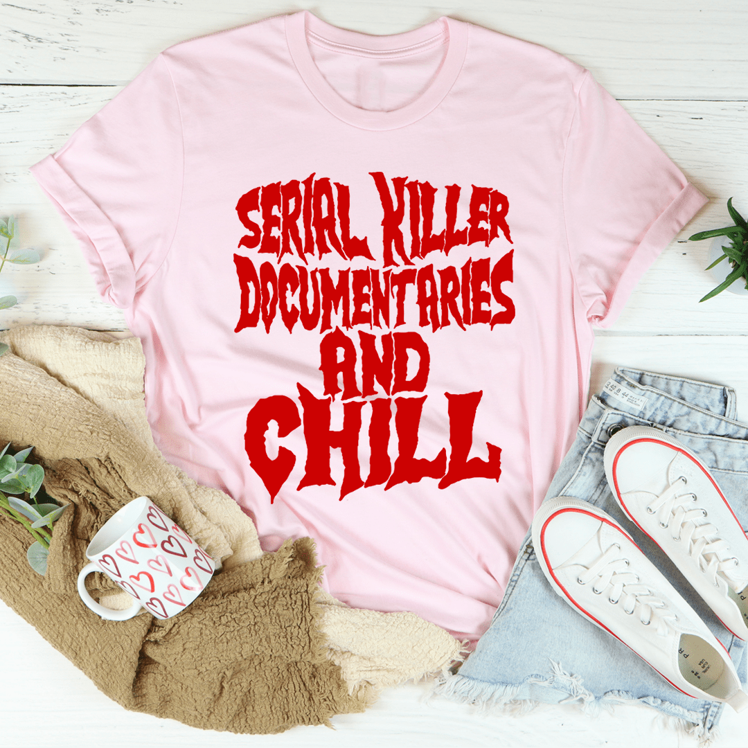 Serial Killer Documentaries And Chill T-Shirt-2