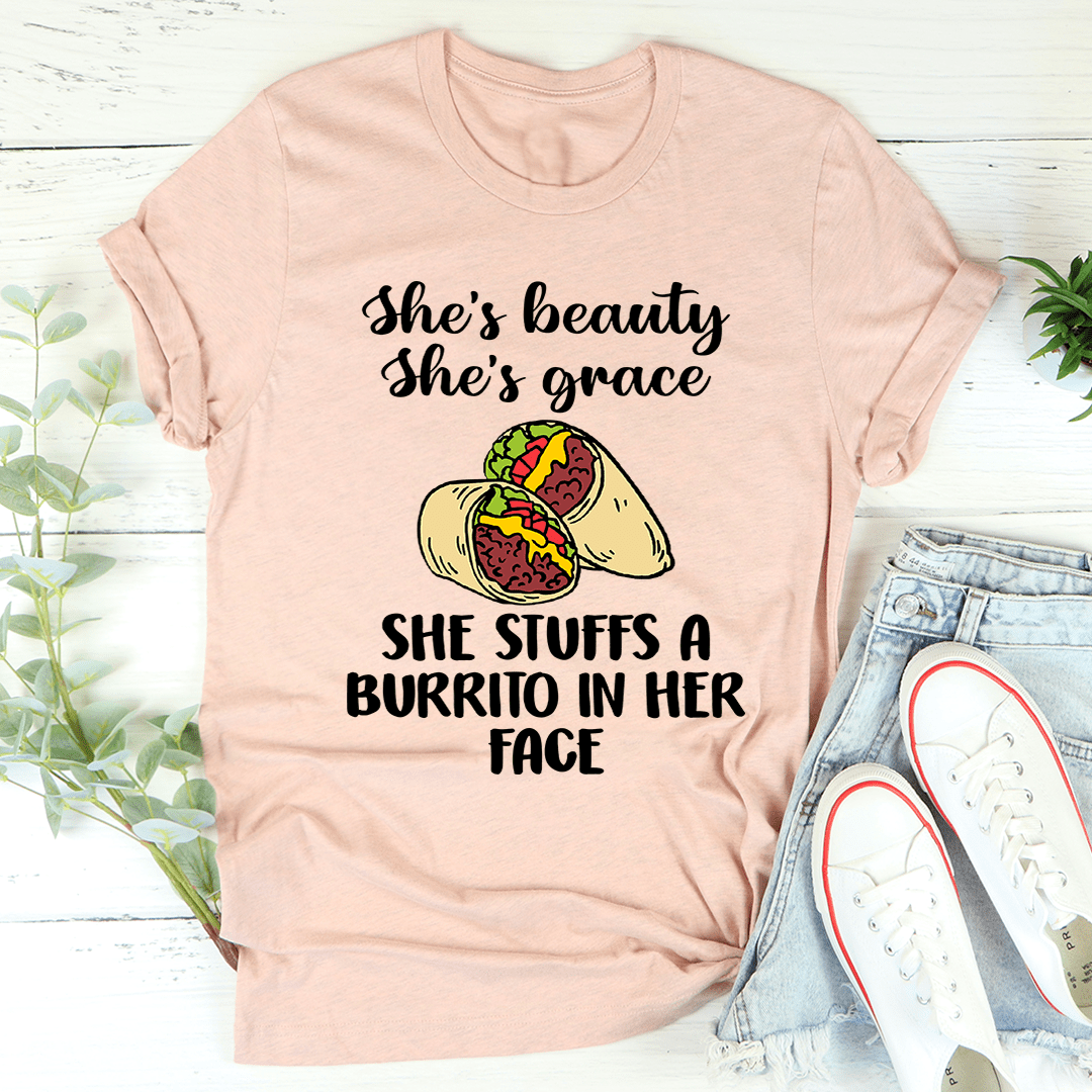 She's Beauty She's Grace She Stuffs A Burrito In Her Face Tee-3