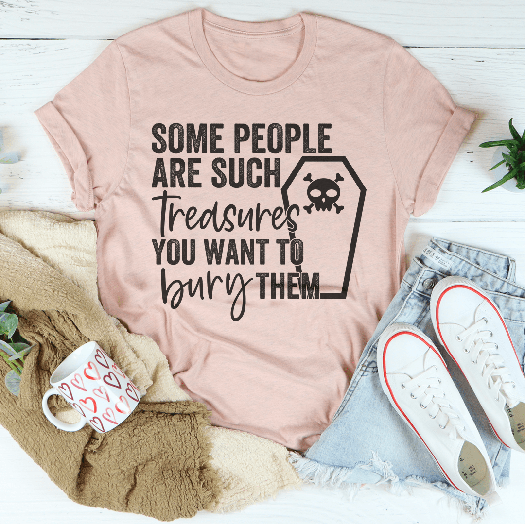 Some People Are Such Treasures Tee-4