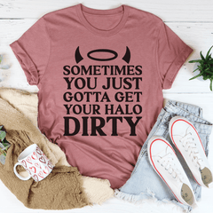Sometimes You Just Gotta Get Your Halo Dirty Tee-0