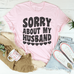Sorry About My Husband Tee-2