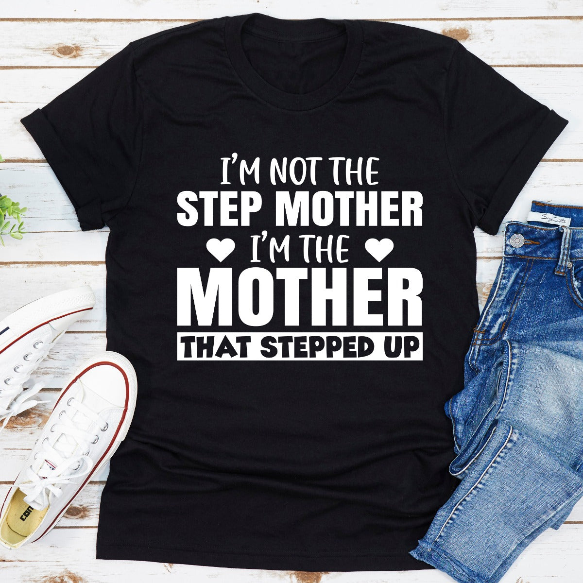 I'm Not The Step Mother T-Shirt-19