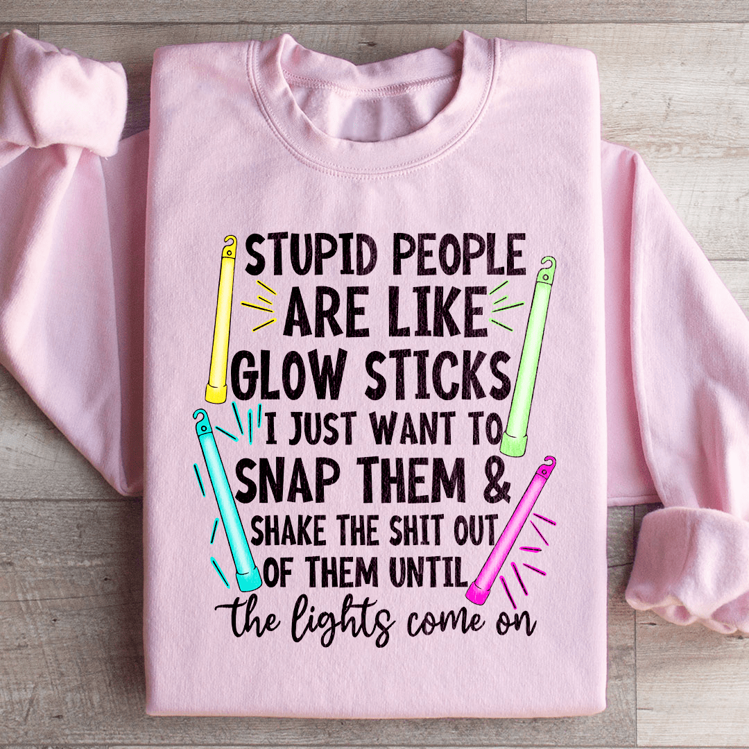 Stupid People Are Like Glowsticks-2
