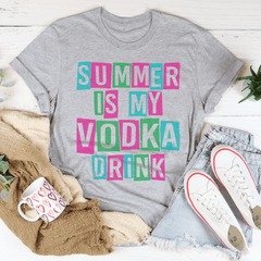 Summer Is My Vodka Drink Tee-3