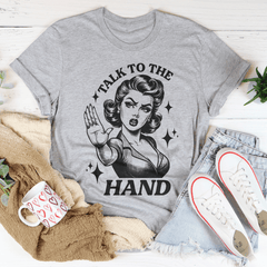 Talk To The Hand Tee-0