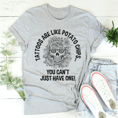 Tattoos Are Like Potato Chips Tee-0