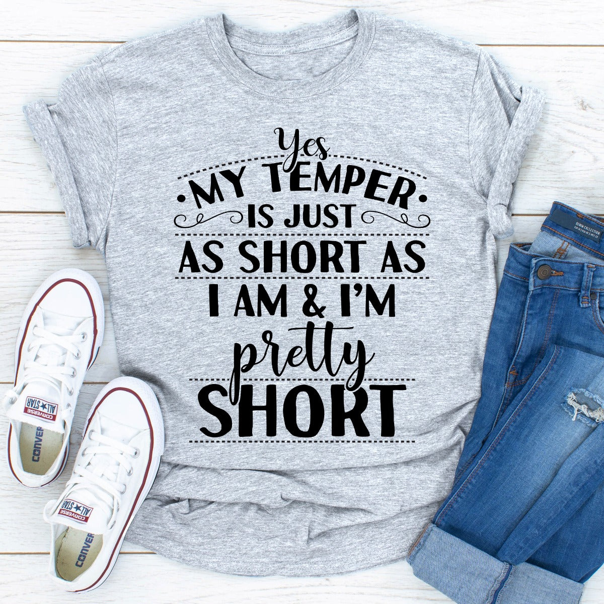 Yes My Temper Is Just As Short As I Am T-Shirt-13