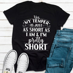 Yes My Temper Is Just As Short As I Am T-Shirt-10