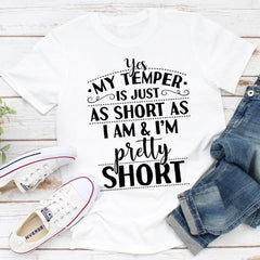 Yes My Temper Is Just As Short As I Am T-Shirt-0