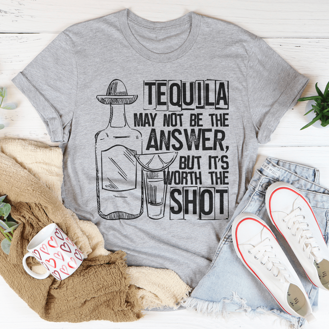 Tequila May Not Be The Answer T-Shirt-0