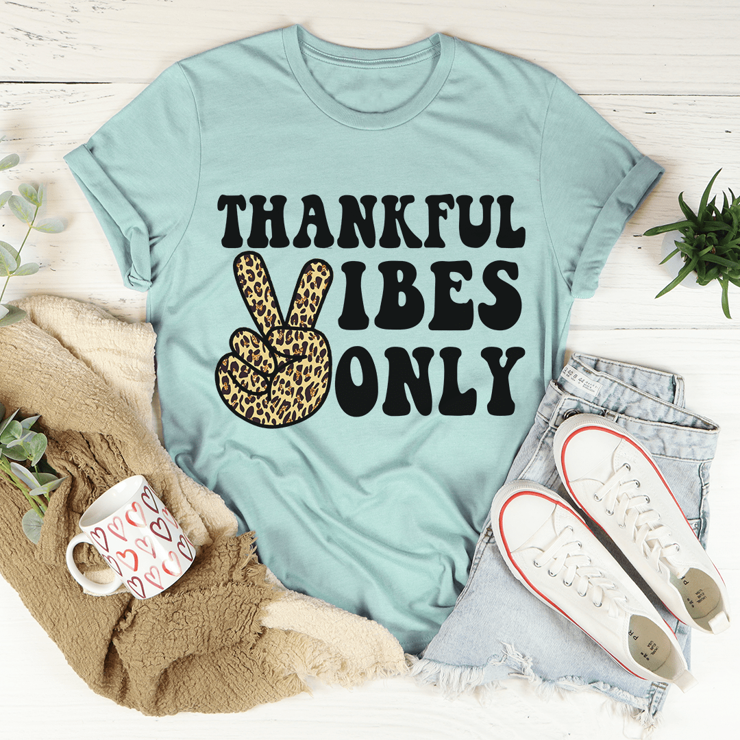 Thankful Vibes Only Tee-3