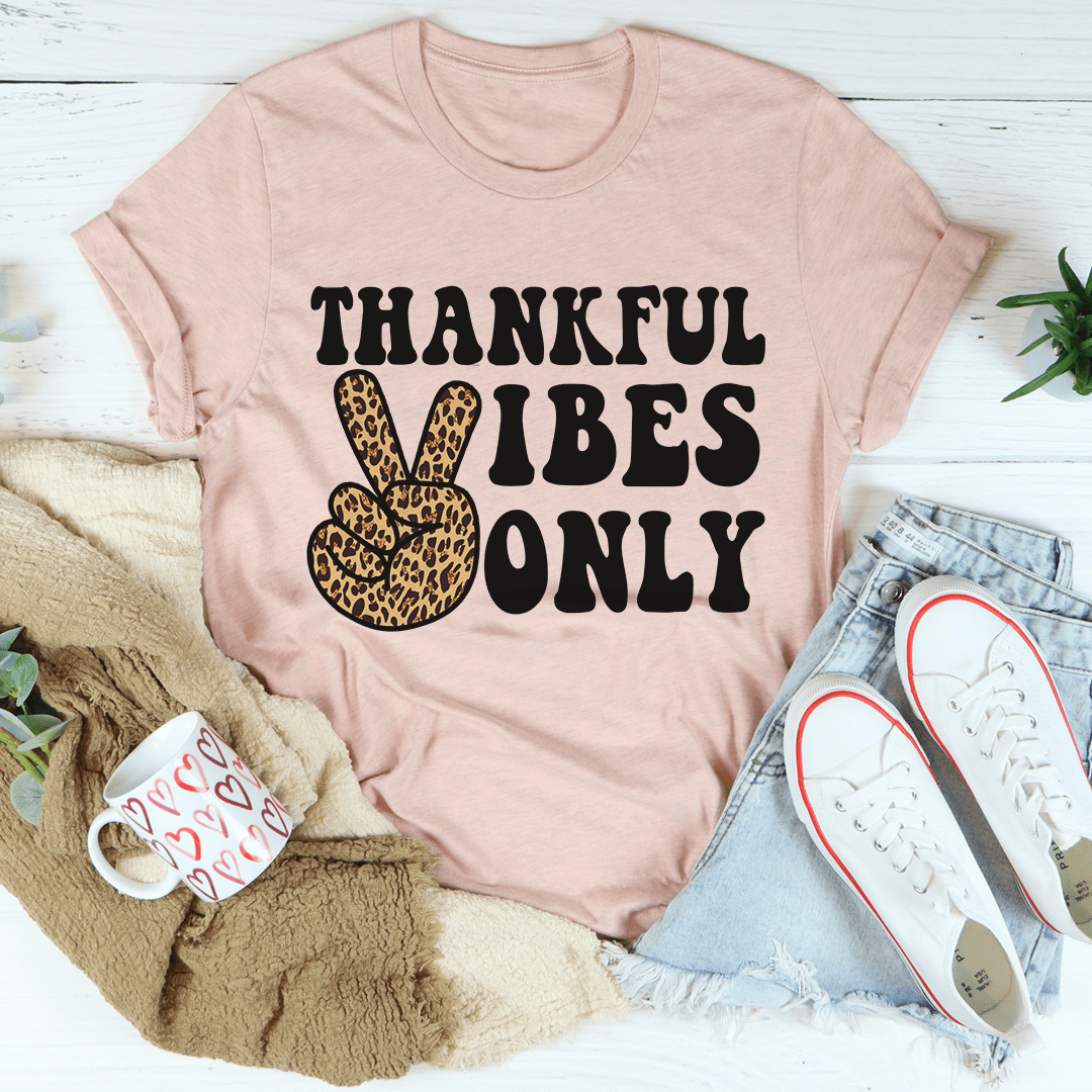 Thankful Vibes Only Tee-0