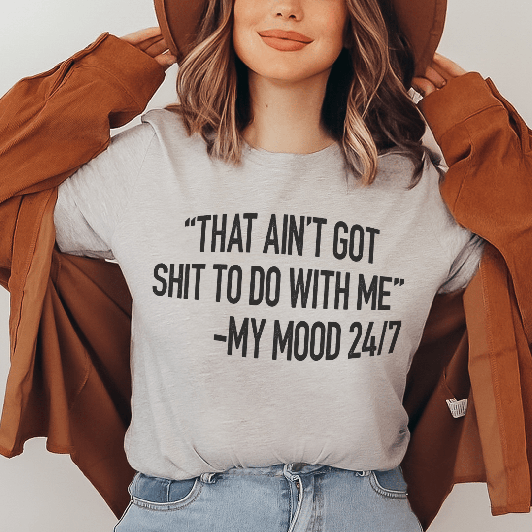 That Ain't Got Nothing To Do With Me T-Shirt-0