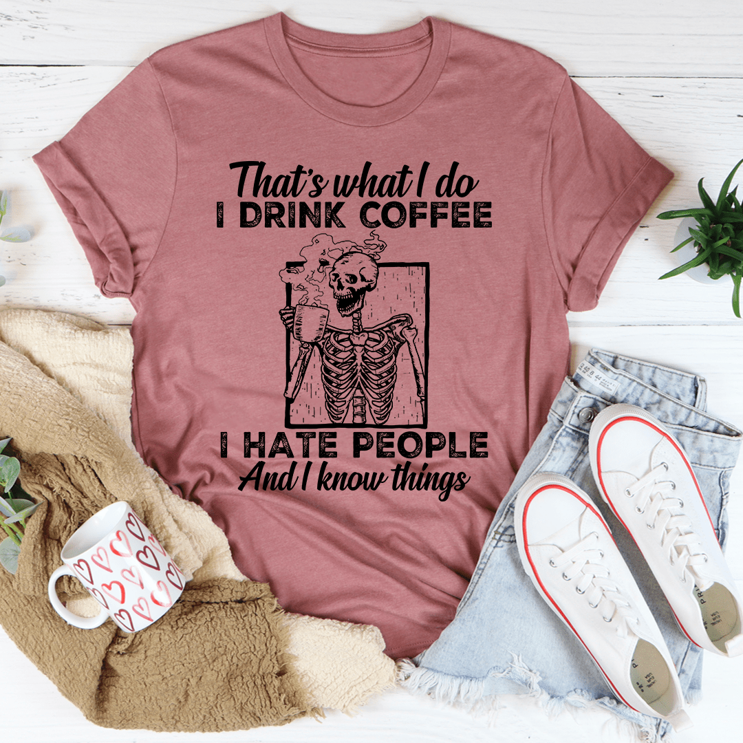 That's What I Do Coffee Tee-1