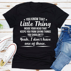 You Know That Little Thing T-Shirt-1