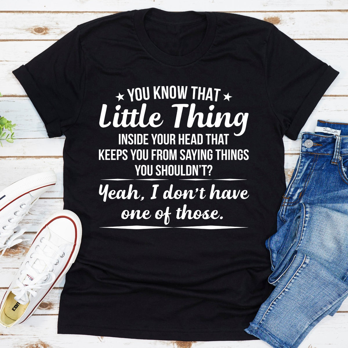 You Know That Little Thing T-Shirt-0