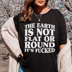 The Earth Isn't Flat Or Round Tee-0