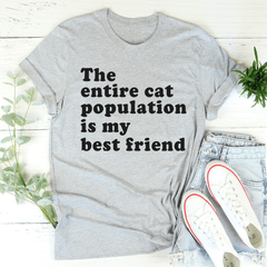 The Entire Cat Population Is My Best Friend T-Shirt-0
