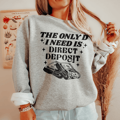 The Only D I Need Is Direct Deposit-1