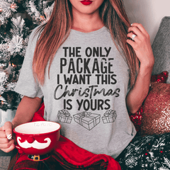 The Only Package I Want This Christmas Tee-2